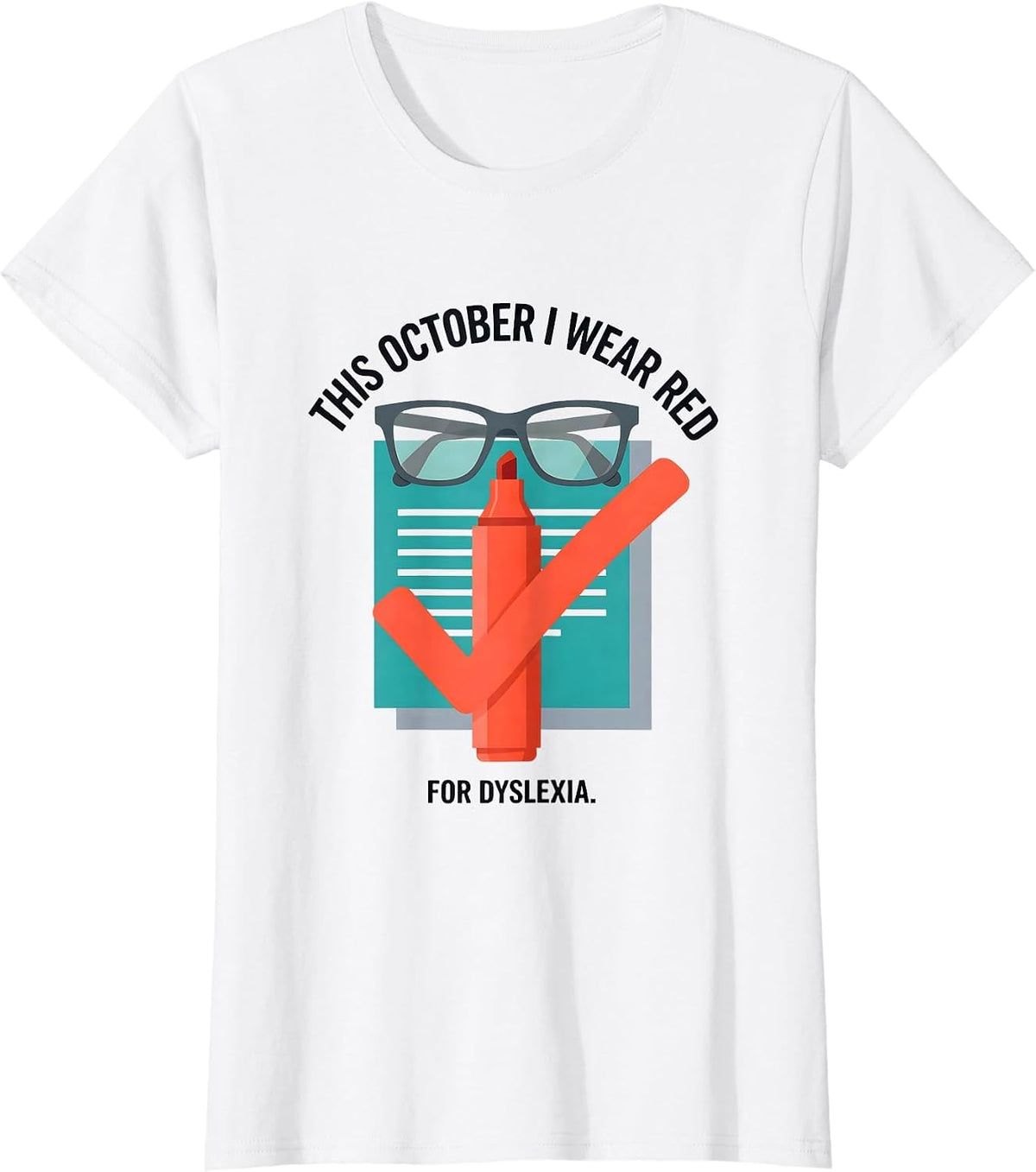 This October I Wear Red For Dyslexia Dyslexia Awareness T-Shirt - White