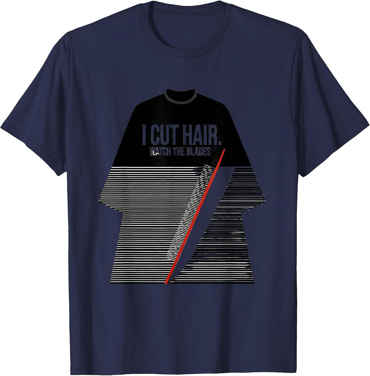 Men's I Cut Hair Watch The Blades Funny Barber Hairstylist Gift T-Shirt - Navy Blue