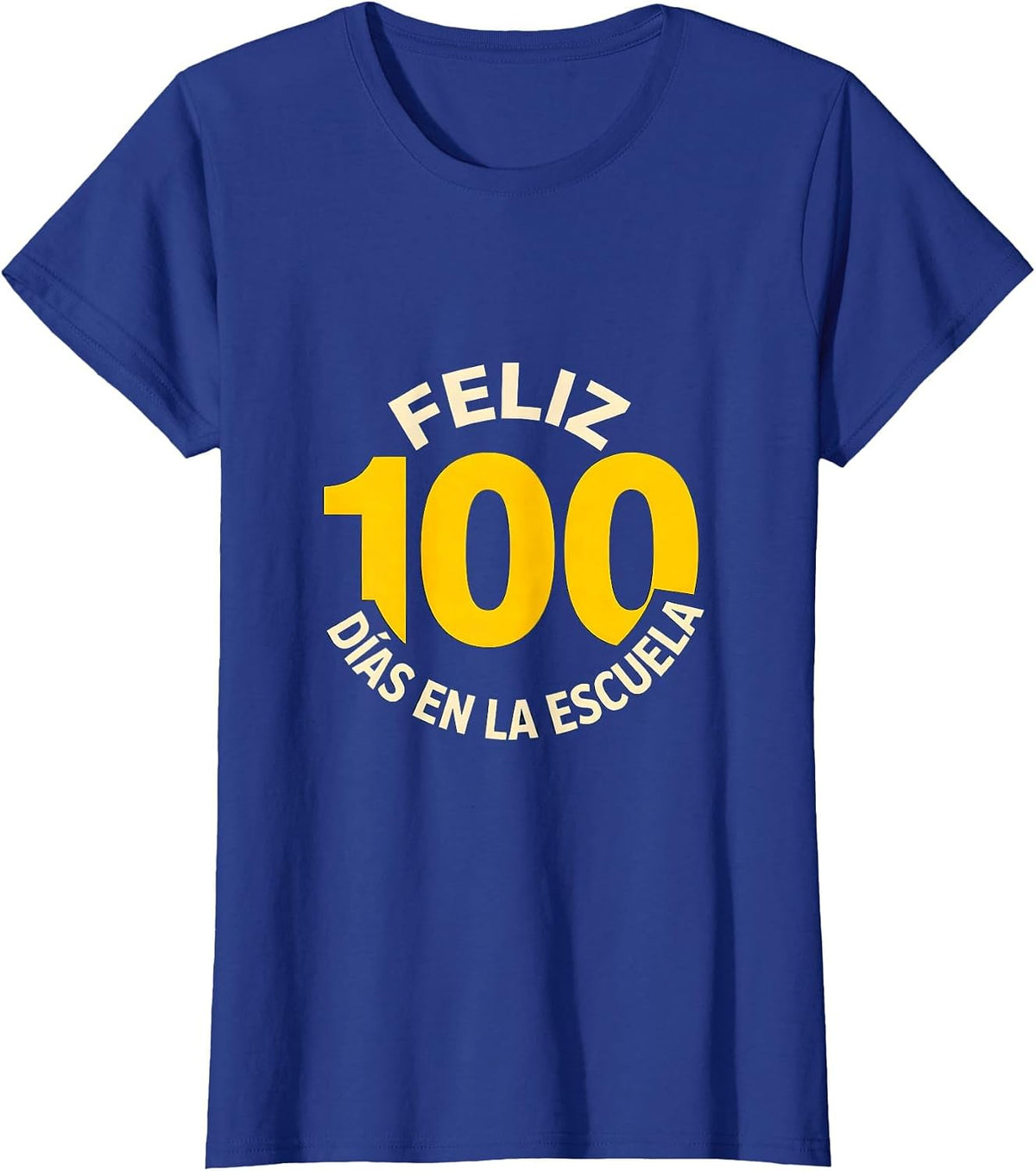 Women's Feliz 100 Días en la Escuela Spanish Teacher 100th Day T-Shirt - Royal Blue