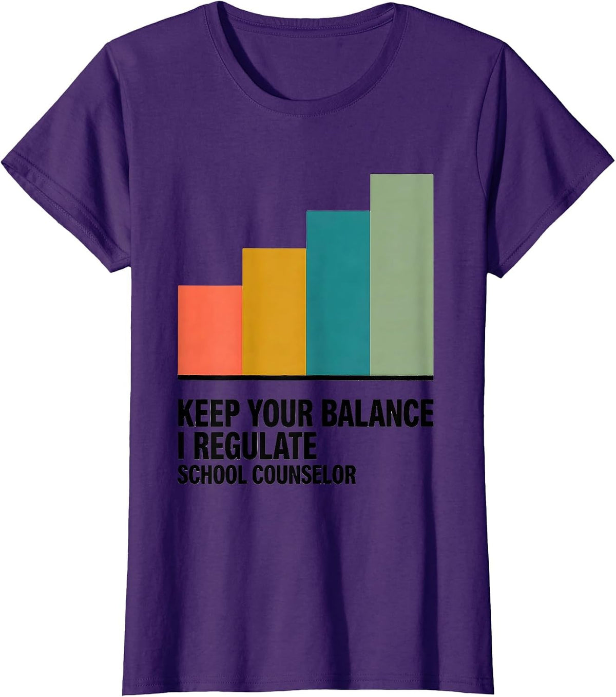 Women's Keep Your Balance, I Regulate — School Counselor Funny T-Shirt - Purple