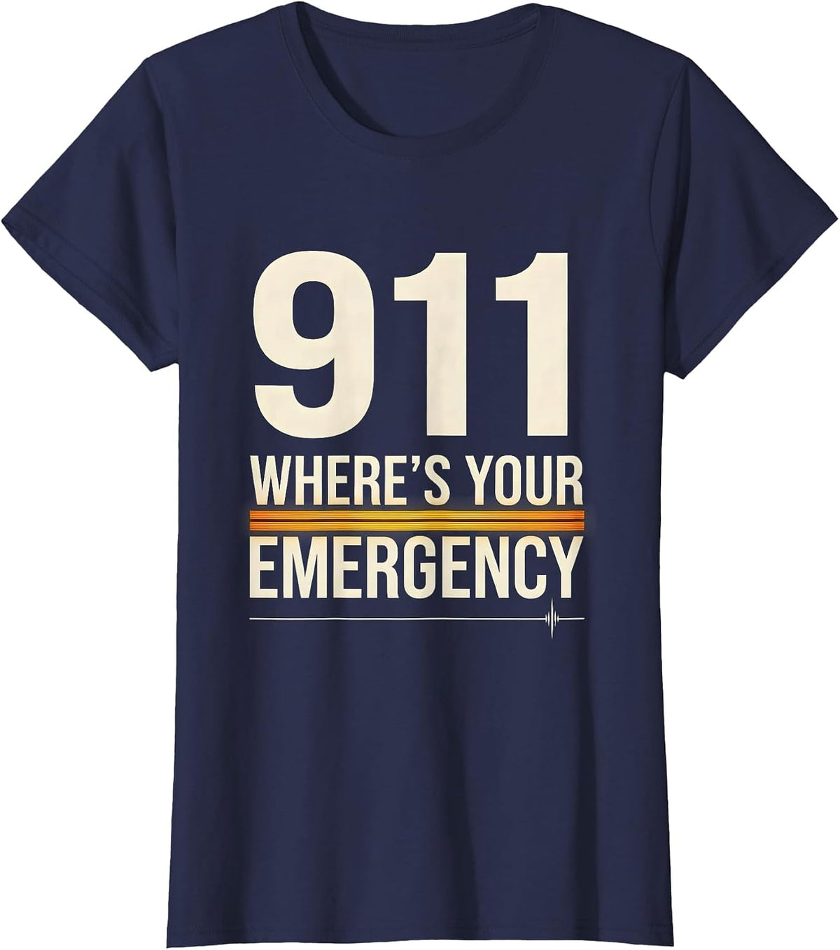 Women's 911 Where's Your Emergency Custom Console Dispatcher First T-Shirt - Navy Blue