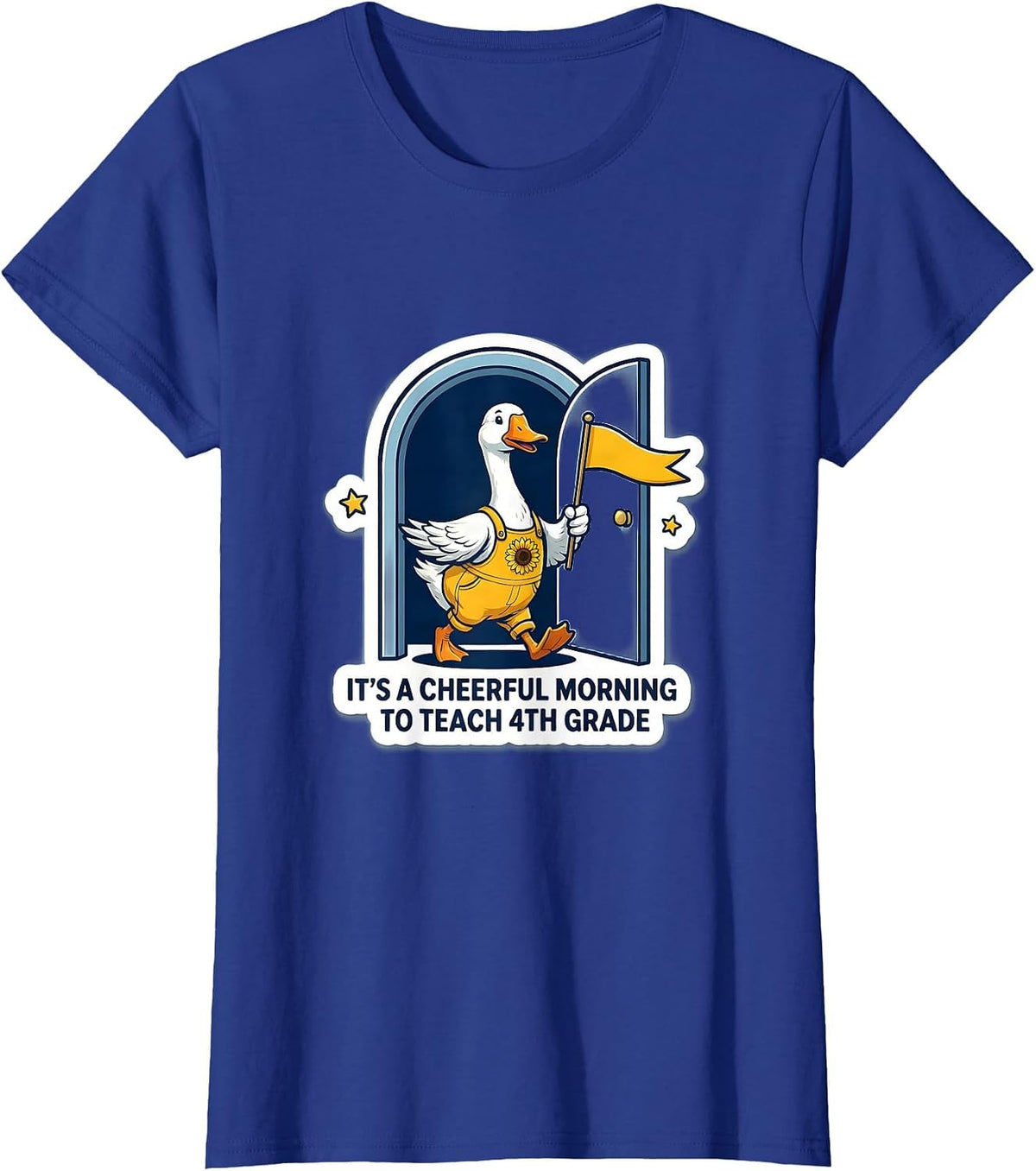 Women's It's A Cheerful Morning To Teach 4th Grade Teacher T-Shirt - Royal Blue