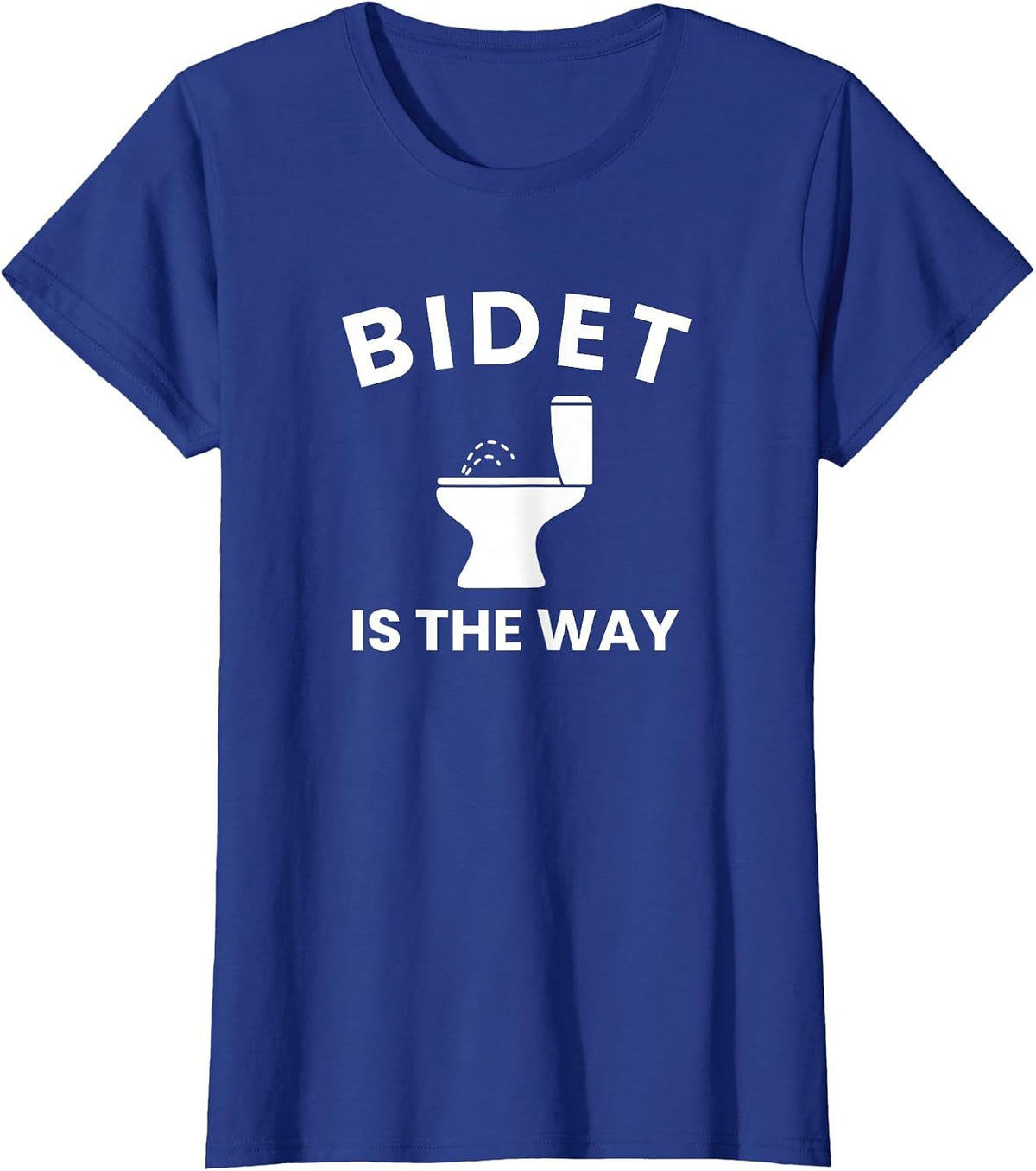 Bidet is the Way, Funny Bidet T-Shirt - Royal Blue