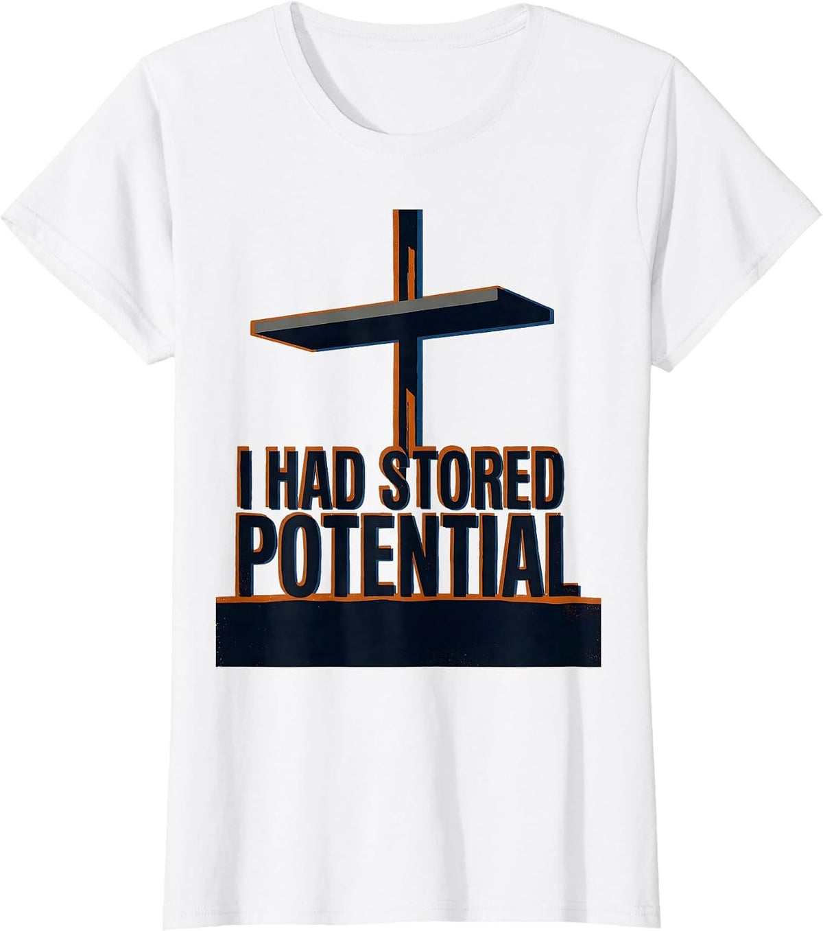 I Had Stored Potential Funny Physics Pun Humor T-Shirt - White