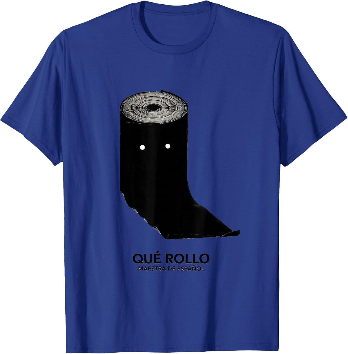Qué Rollo Maestra de Español Funny Spanish Teacher Back T-Shirt - Royal Blue