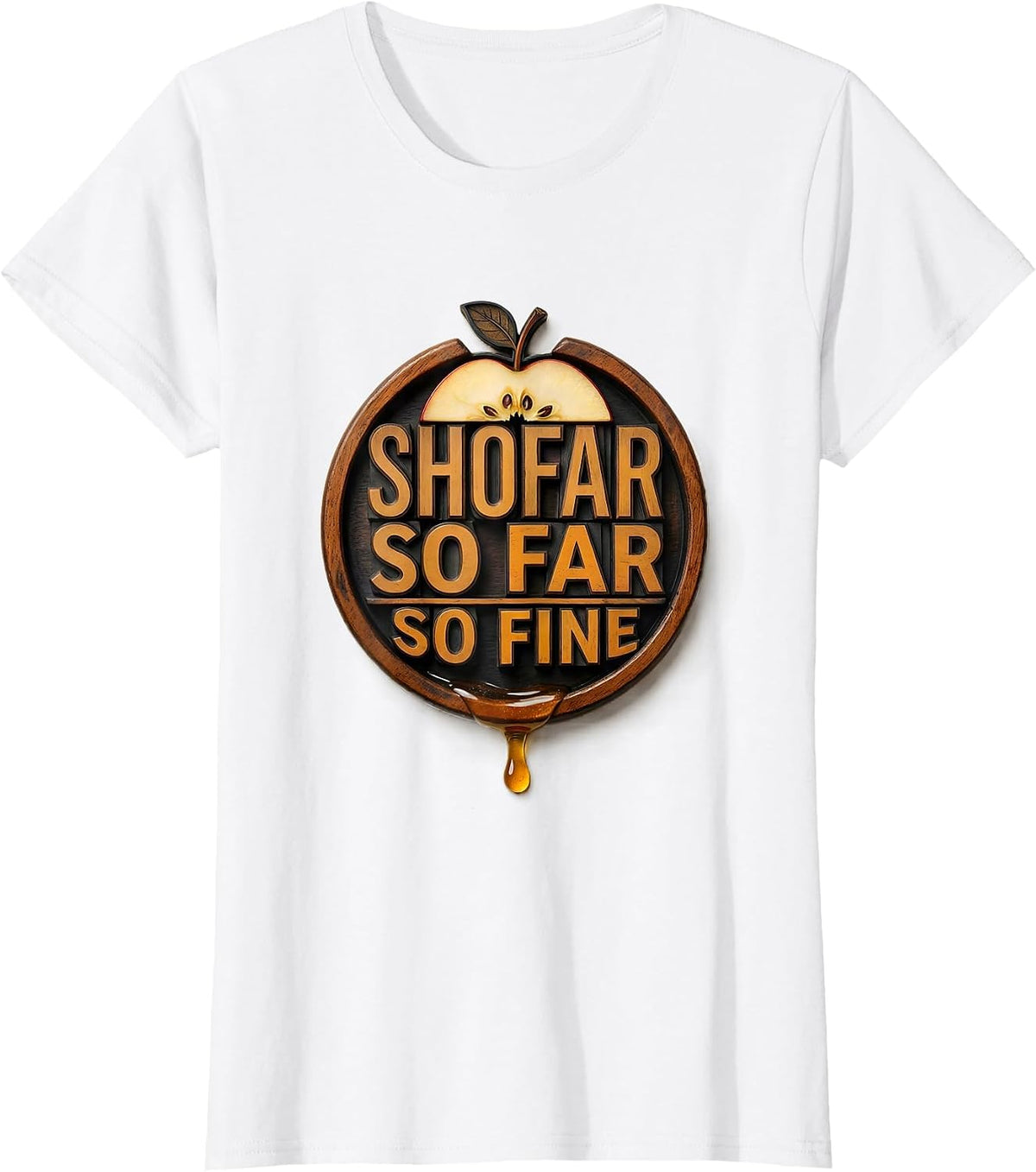 Shofar So Far So Fine Funny Rosh Hashanah Apple Honey Jewish T-Shirt - White