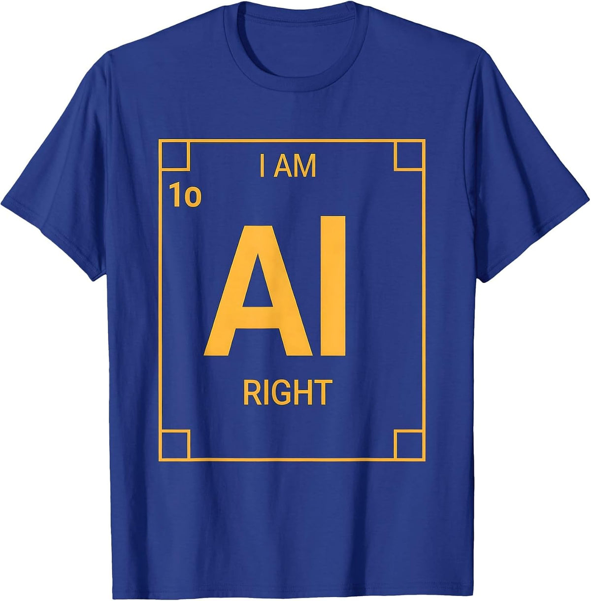 I Am Alright Funny Chemistry Pun Science Humor T-Shirt - Royal Blue