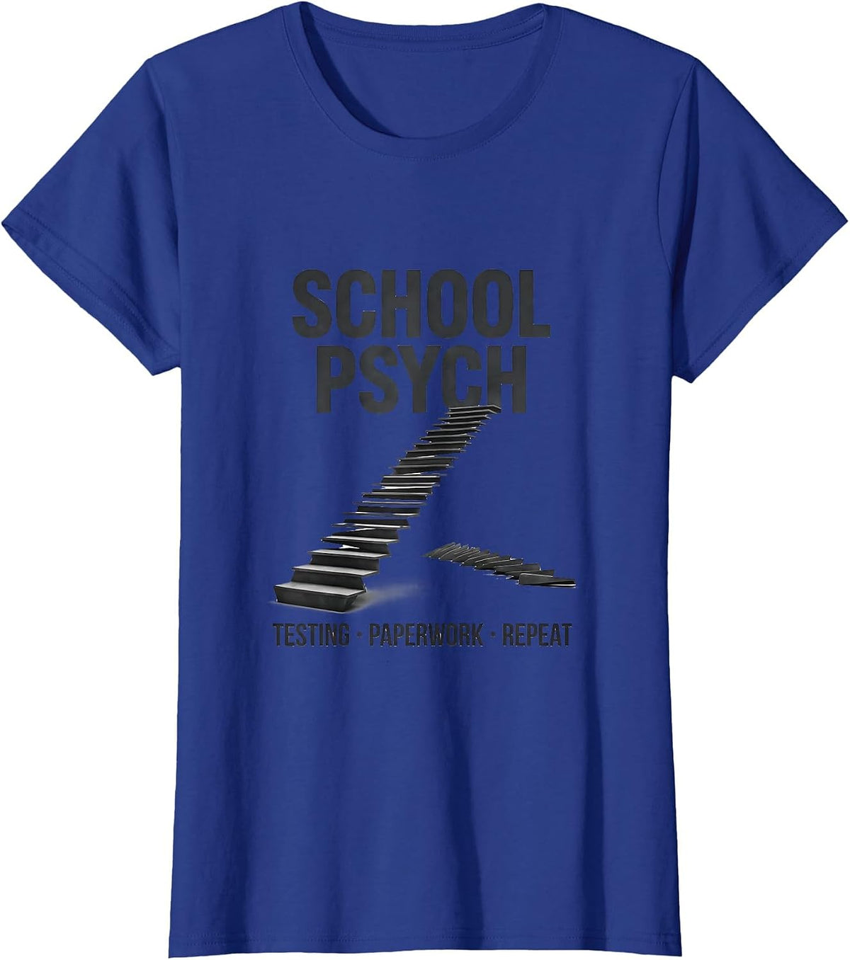 Women's School Psych: Testing, Paperwork, Repeat Funny T-Shirt - Royal Blue