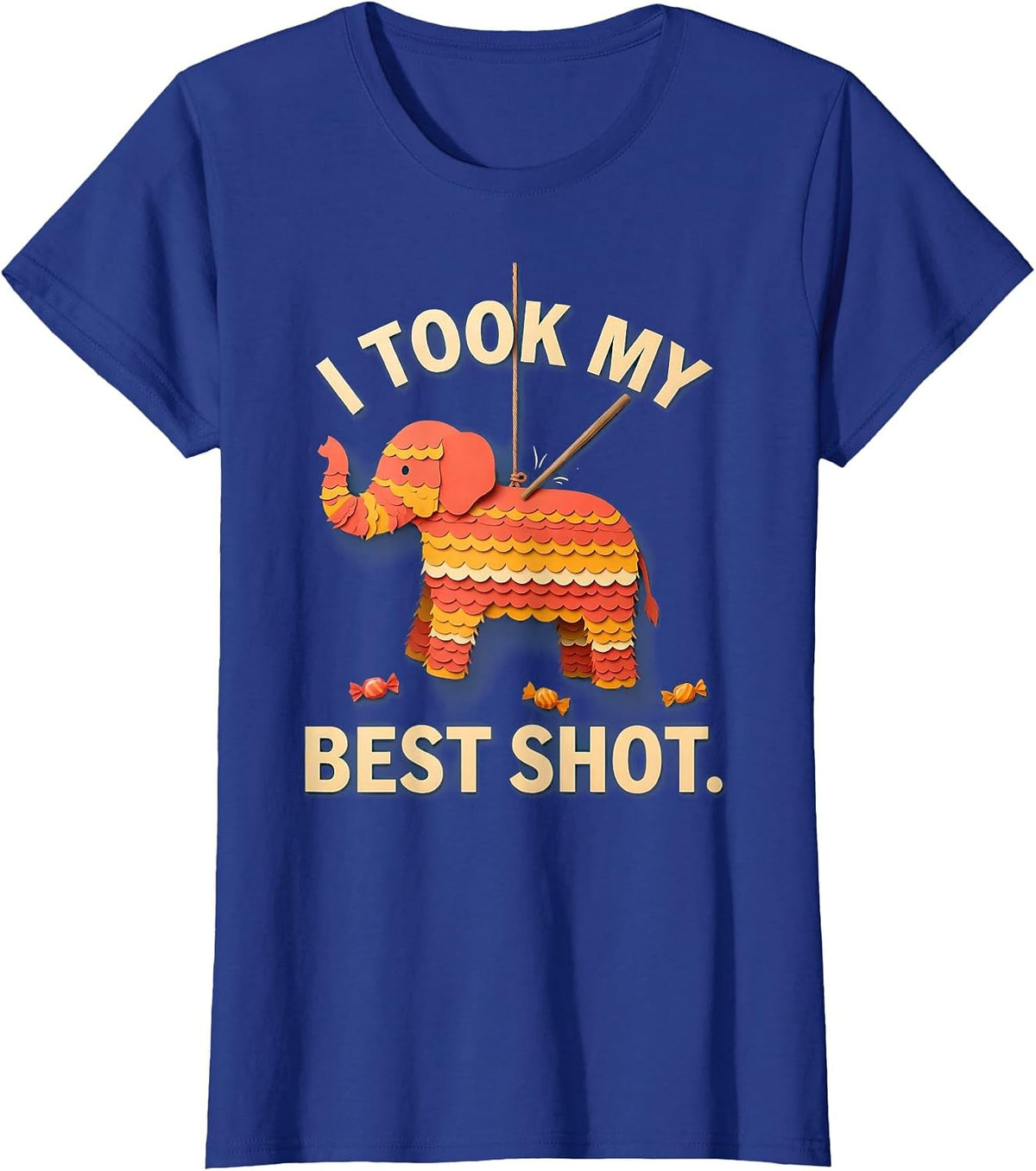 Women's I Took My Best Shot Funny Cinco De Mayo Piñata Party Costume T-Shirt - Royal Blue