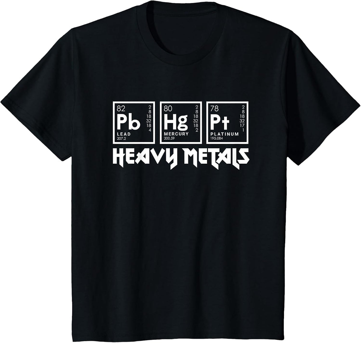 Heavy Metals Funny Science Chemistry Periodic Table T-Shirt - Black