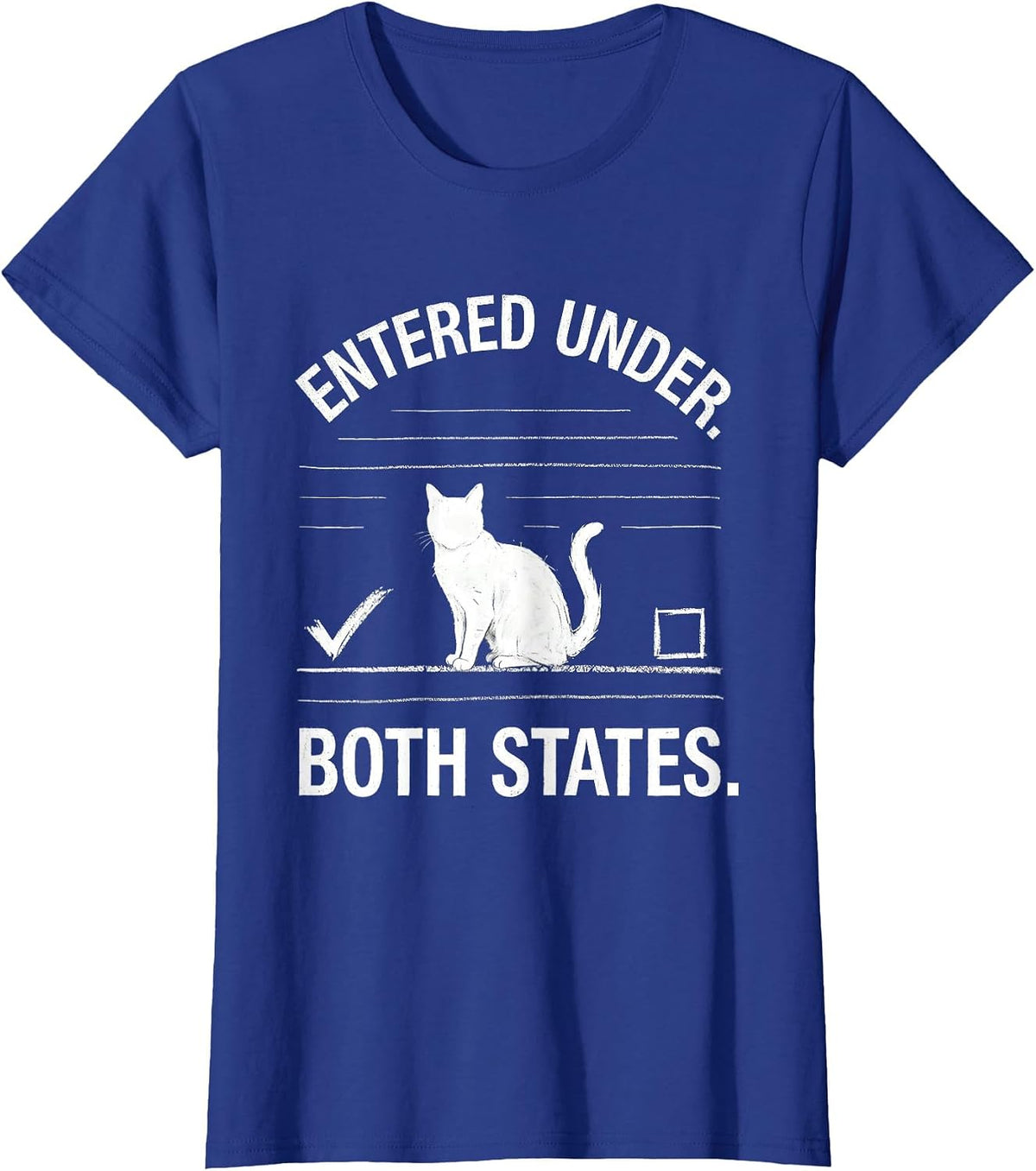 Women's Entered Under Both States Funny Physics Nerd Cat Lover T-Shirt - Royal Blue