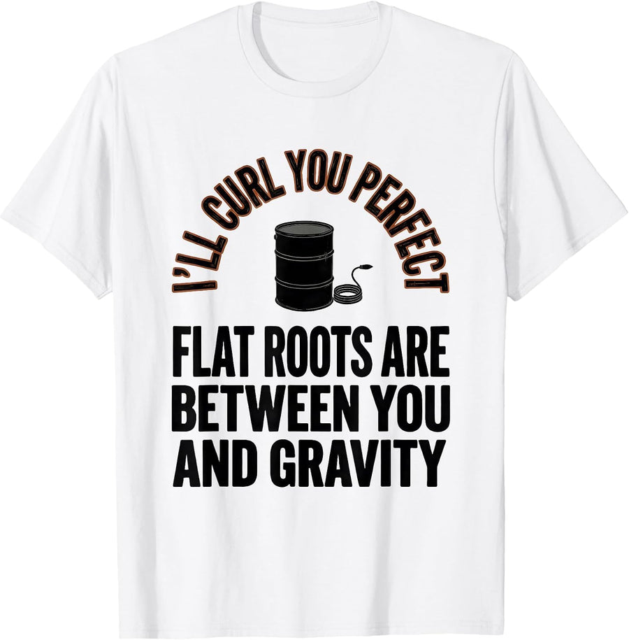Men's I'll Curl You Perfect Funny Hairstylist Gift Christmas T-Shirt - White