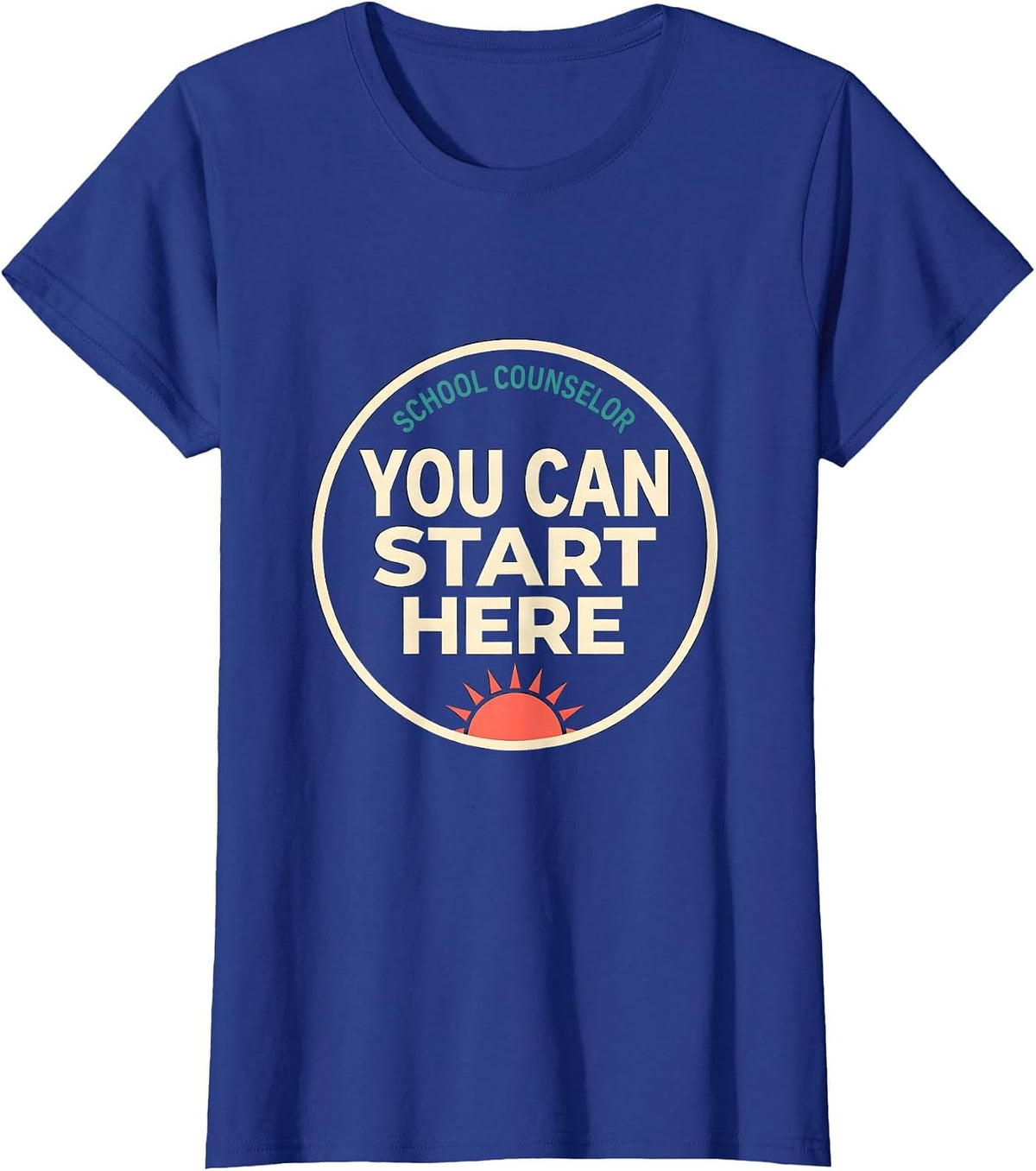 Women's School Counselor You Can Start Here Funny Mental Health T-Shirt - Royal Blue