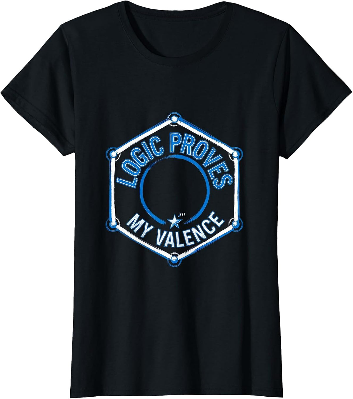 Women's Logic Proves My Valence Funny Chemistry Science Pun T-Shirt - Black
