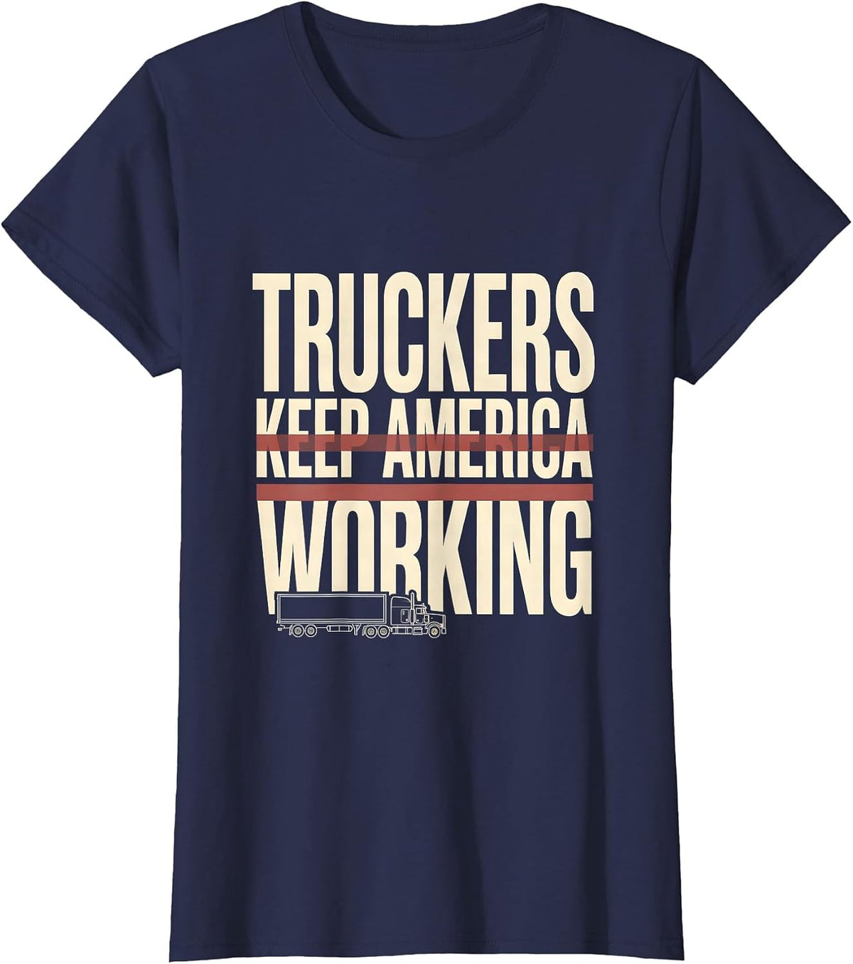 Women's Truckers Keep America Working Patriotic Semi-Truck Driver T-Shirt - Navy Blue