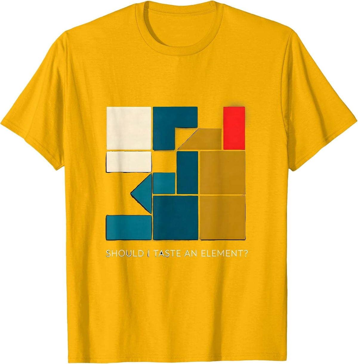 Should I Taste An Element? Funny Periodic Table Chemistry T-Shirt - Golden Yellow