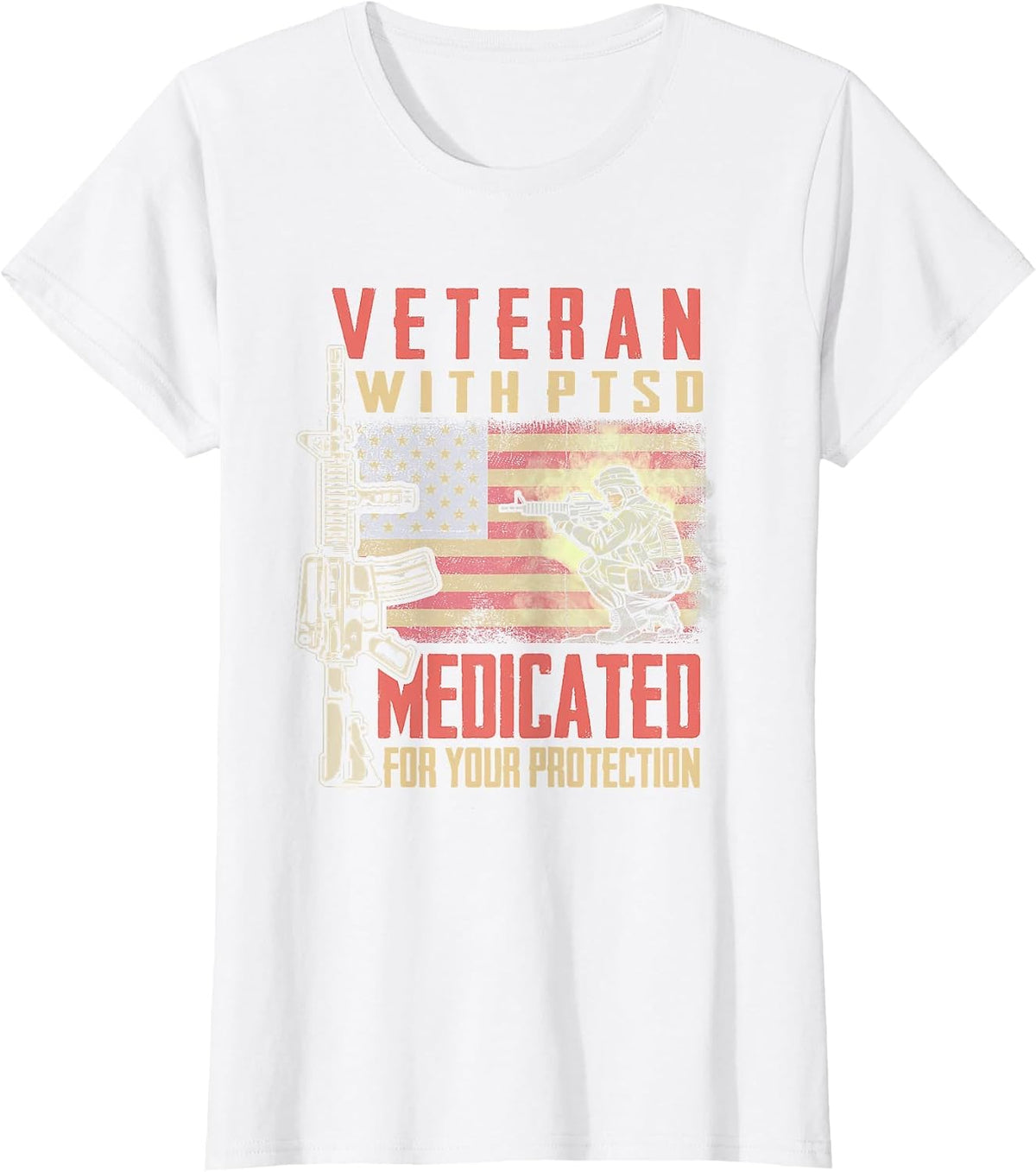 Veteran with PTSD Medicated for Your Protection T-Shirt - White