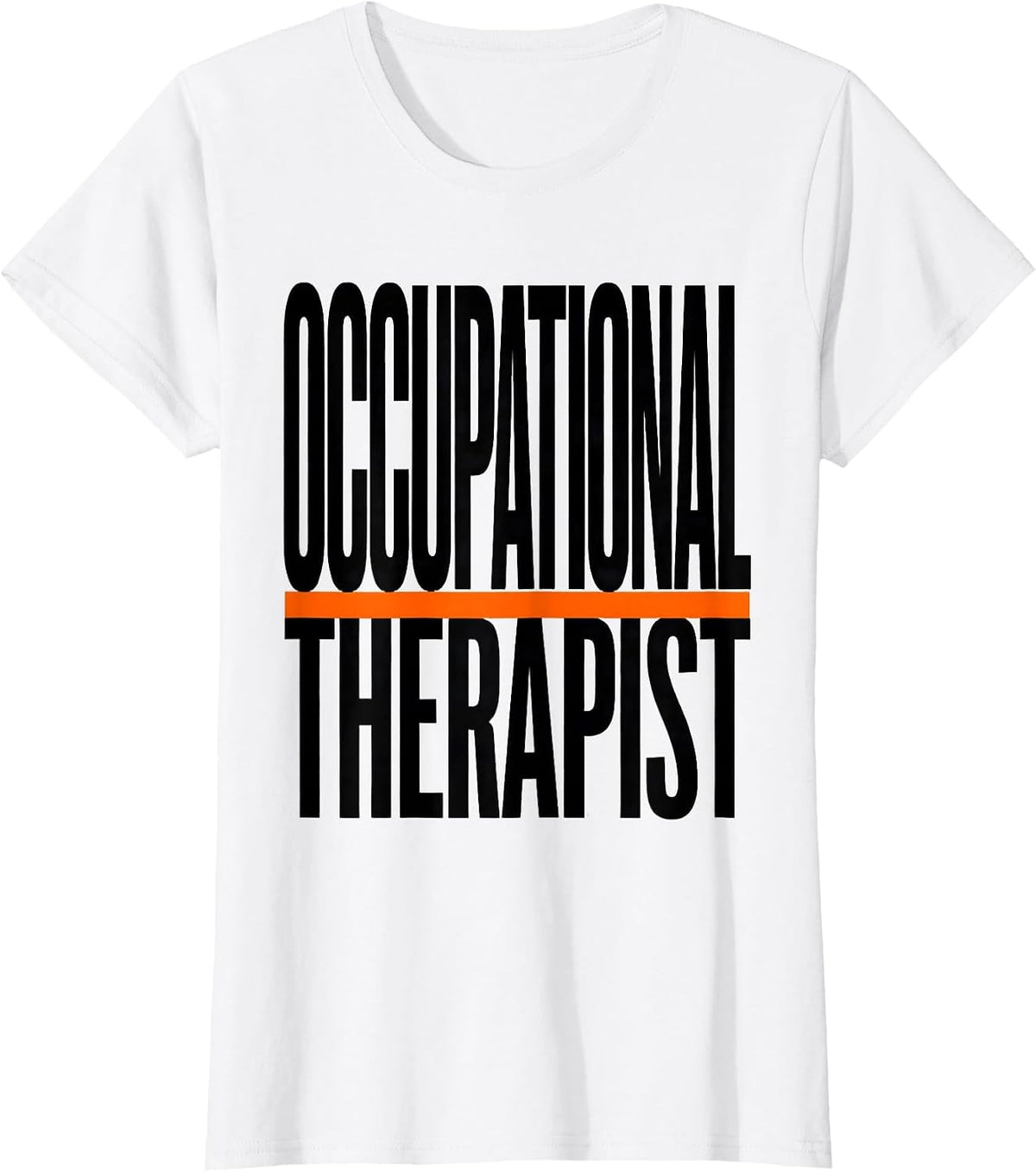 Occupational Therapist Funny OT Humor Pediatric Therapy T-Shirt - White