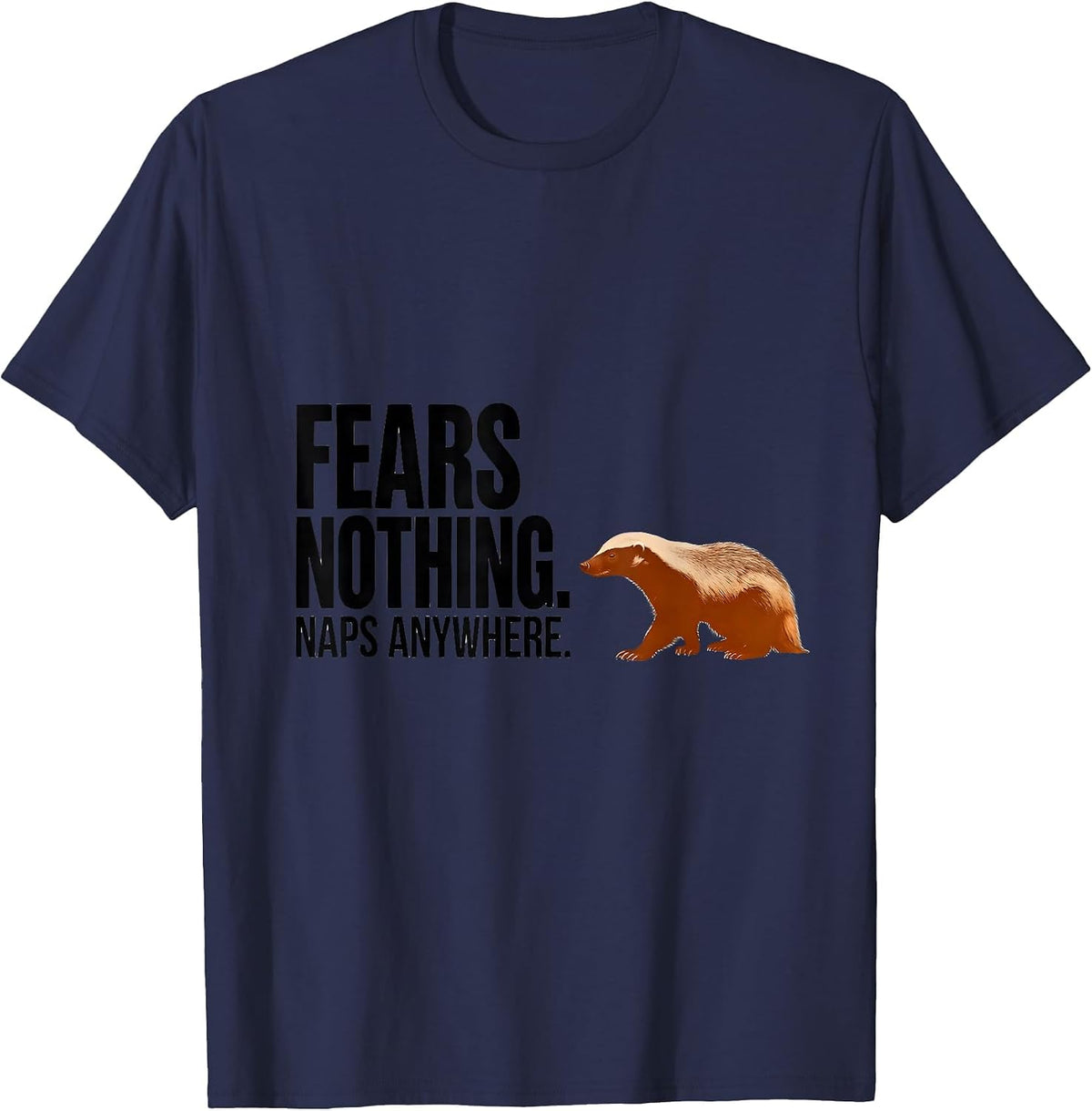 Men's Fears Nothing Naps Anywhere Funny Honey Badger Animal Lover T-Shirt - Navy Blue