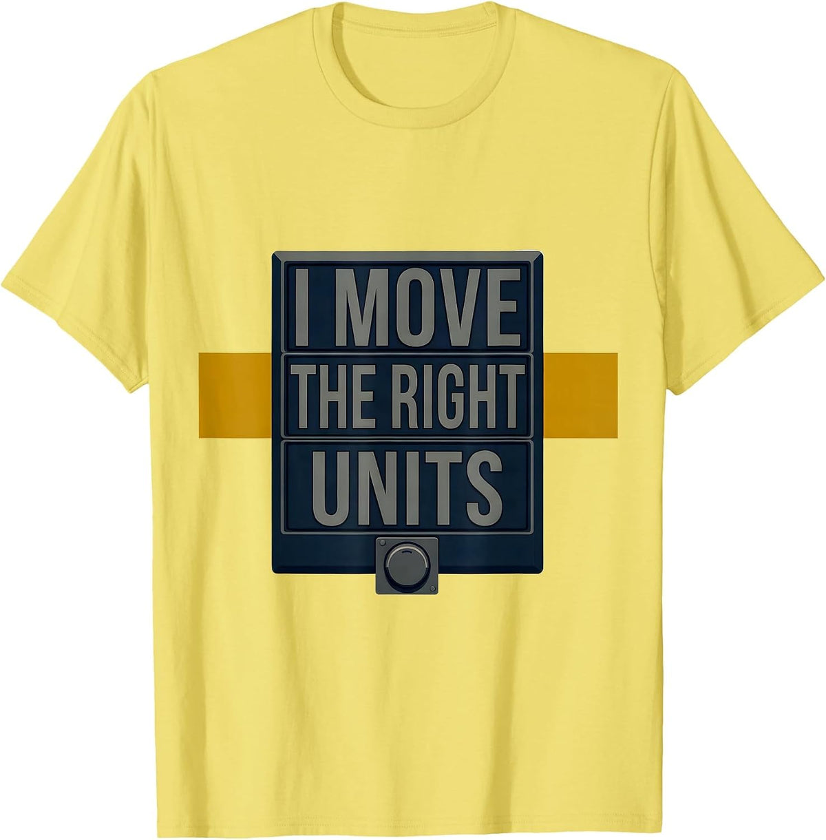 Men's I Move The Right Units Funny 911 Dispatcher Thin Gold Line T-Shirt - Lemon Yellow