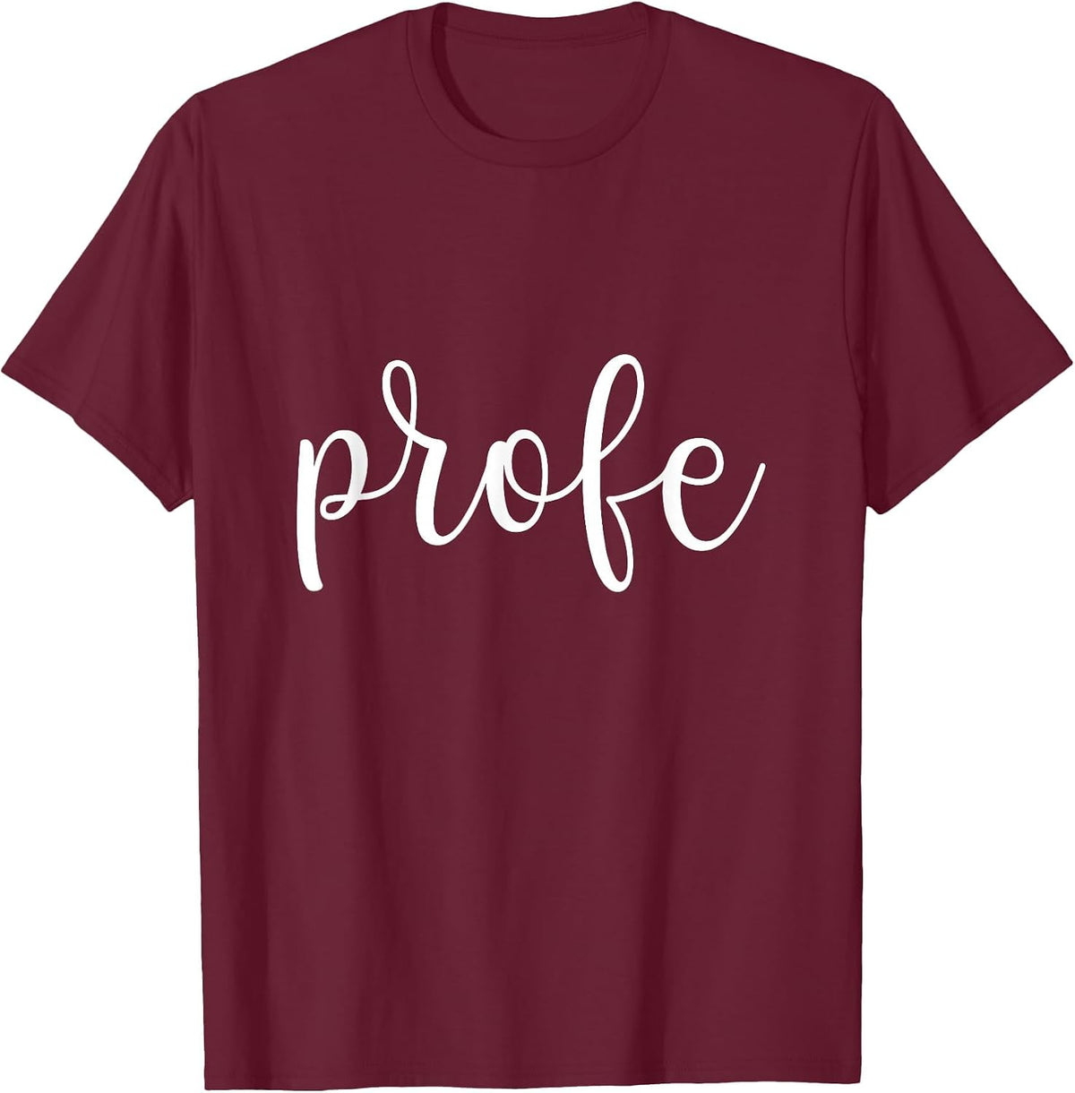 Spanish Profe Spanish Teacher Latin Bilingual Professor T-Shirt - Burgundy