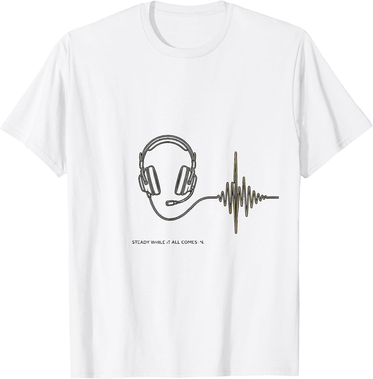 Men's Steady While It All Comes In Thin Gold Line 911 Dispatcher T-Shirt - White