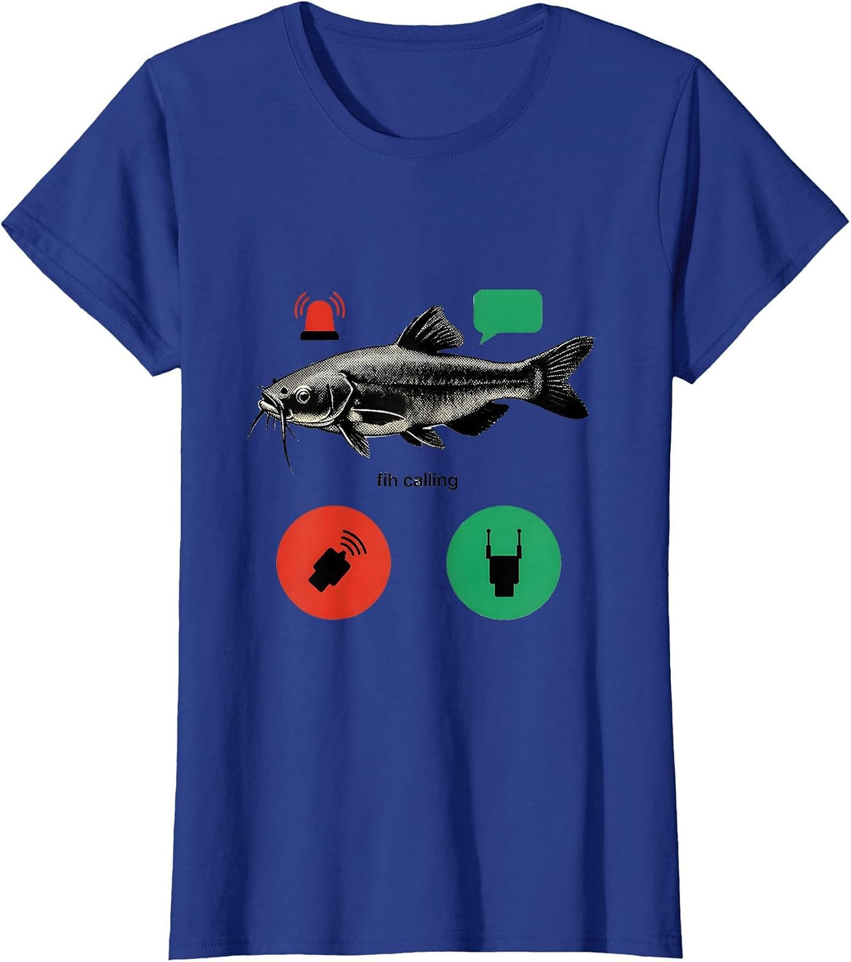 Women's fih calling Funny Fishing Meme Fisherman Gift T-Shirt - Royal Blue