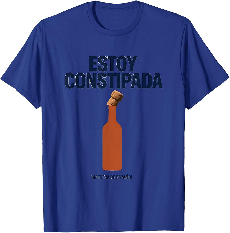 Estoy Constipada Maestra de Español Funny Spanish Teacher T-Shirt - Royal Blue