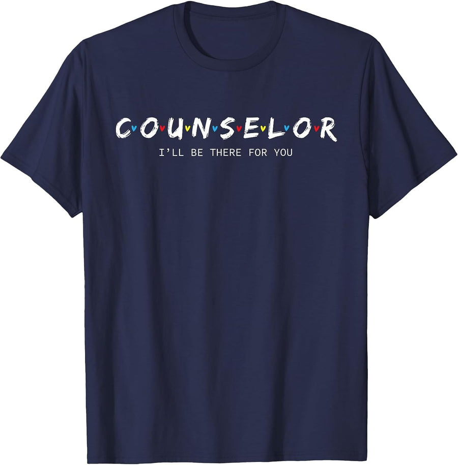 Cool Educator, School Counselor Shirt -I'll Be There for You T-Shirt - Navy Blue