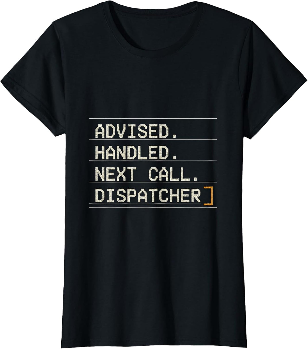 Advised Handled Next Call Dispatcher Tribute T-Shirt - Black