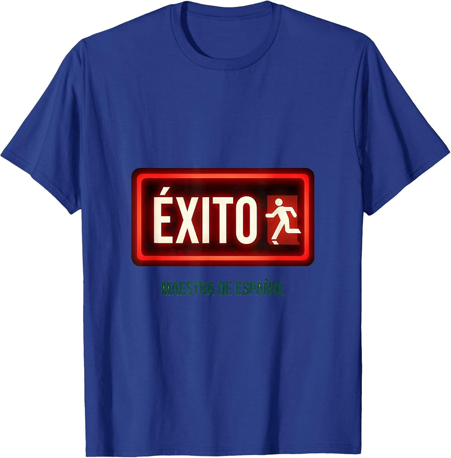 Éxito Maestra de Español Spanish Bilingual Teacher Humor T-Shirt - Royal Blue