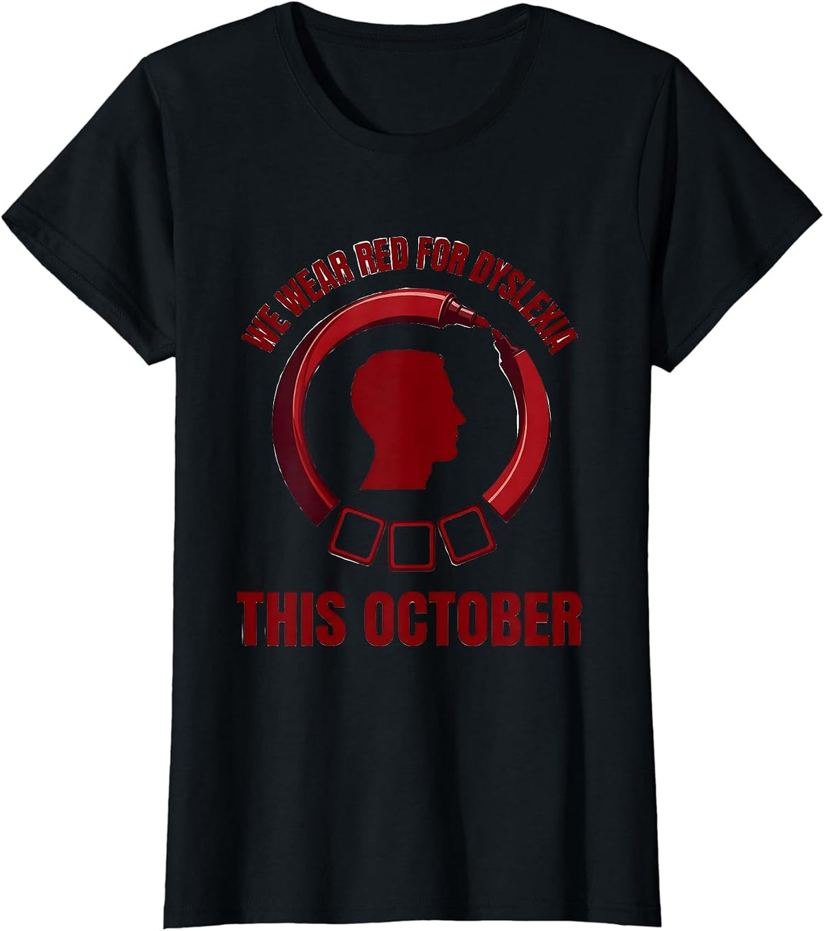 Women's We Wear Red For Dyslexia This October Teacher Awareness T-Shirt - Black