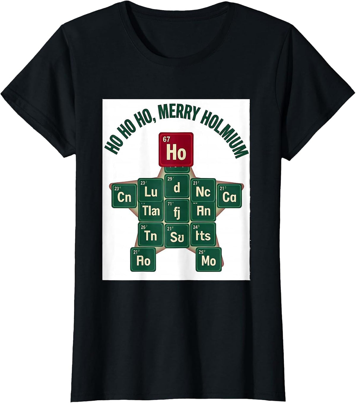 Ho Ho Ho Merry Holmium Funny Science Chemistry Nerd Gift T-Shirt - Black