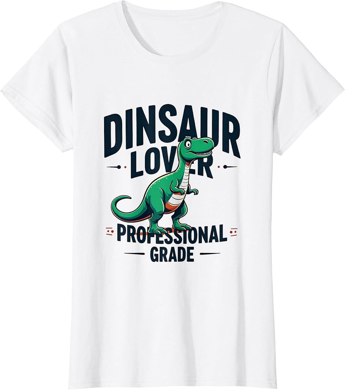 Dinosaur Lover Professional Grade Design T-Shirt - White