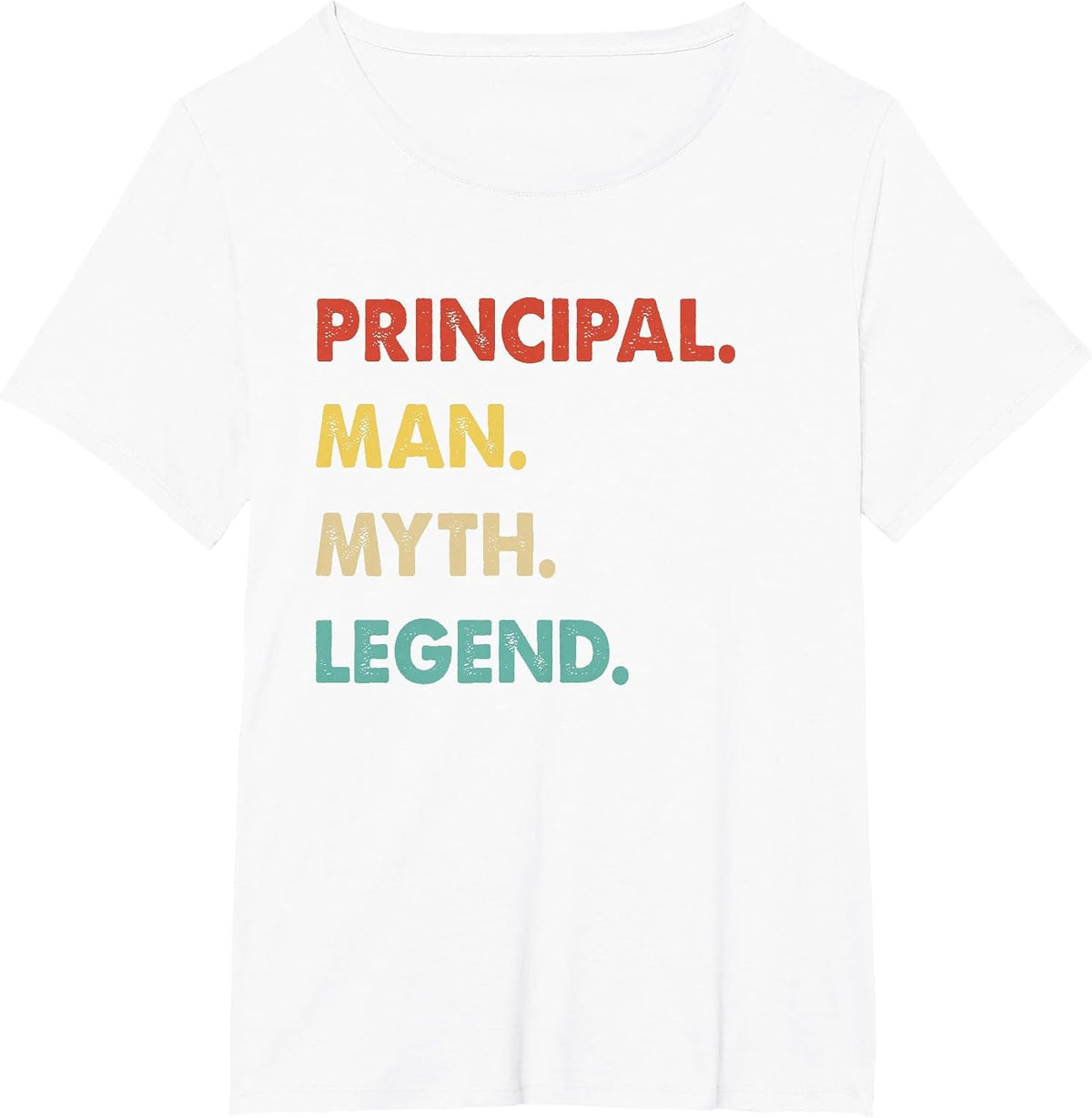 Principal Man Myth Legend T-Shirt - White