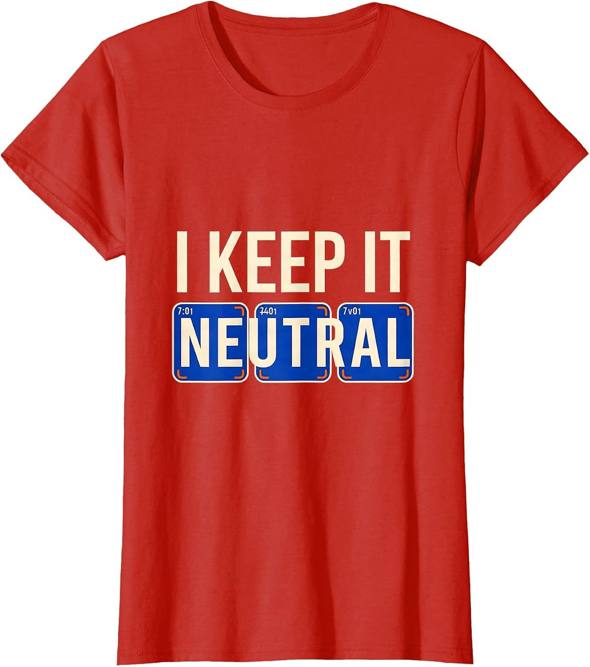 I Keep It Neutral Funny Chemistry Science Nerd Pun T-Shirt - Red