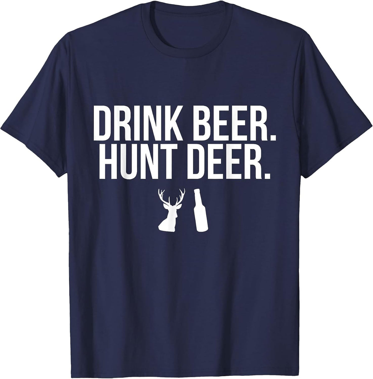 Drink Beer Hunt Deer Funny Drinking Hunting Outdoors T-Shirt - Navy Blue