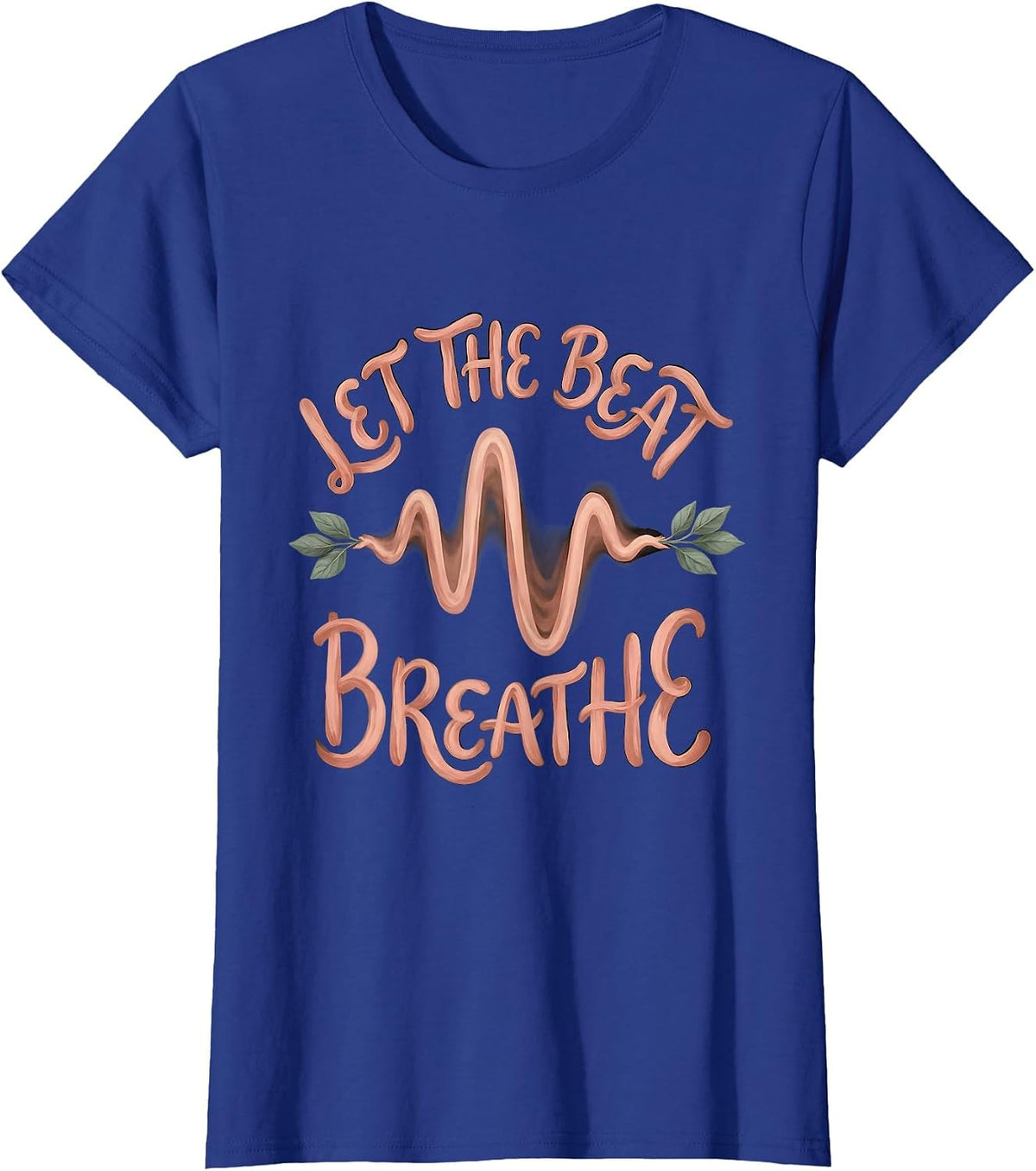 Women's Let the Beat Breathe Hip Hop Music Design T-Shirt - Royal Blue