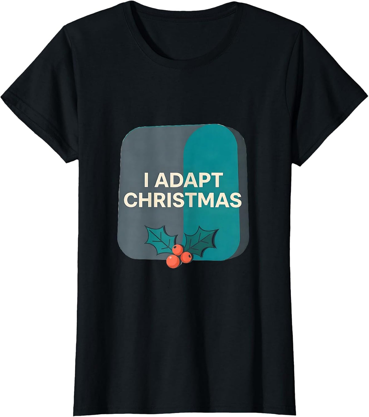 I Adapt Christmas Occupational Therapist OT Holiday Pride T-Shirt - Black