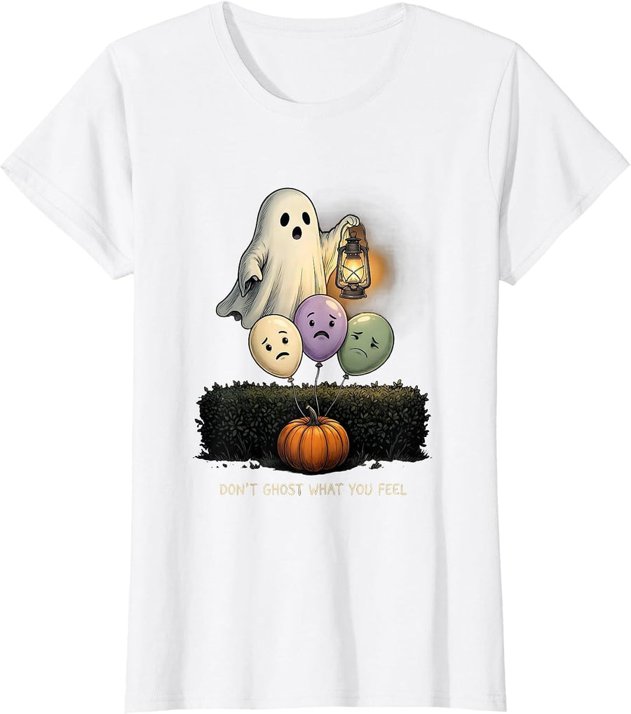 Women's Don't Ghost What You Feel Mental Health Halloween T-Shirt - White