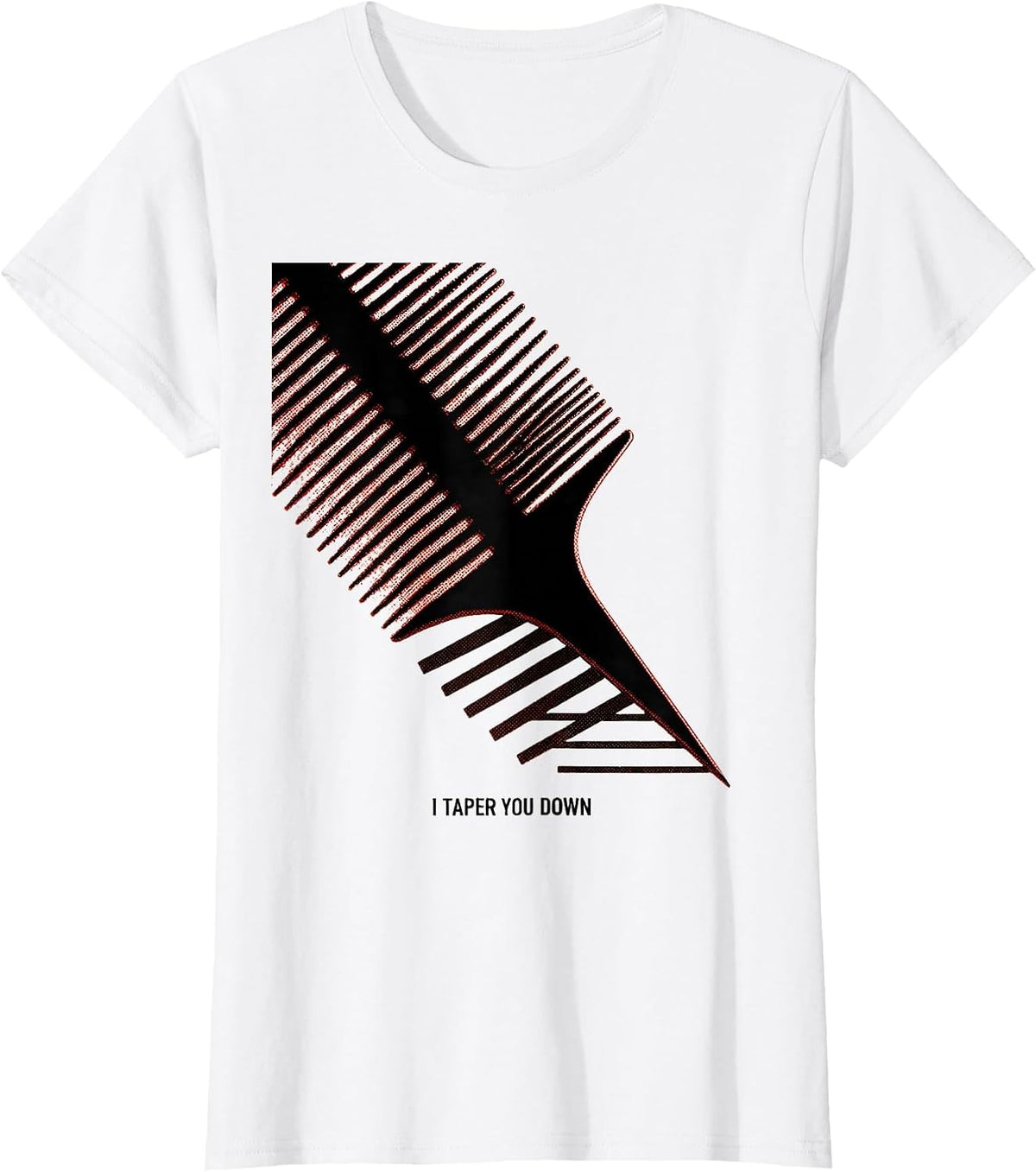 Women's I Taper You Down Funny Hairdresser Barber Pun Humor T-Shirt - White