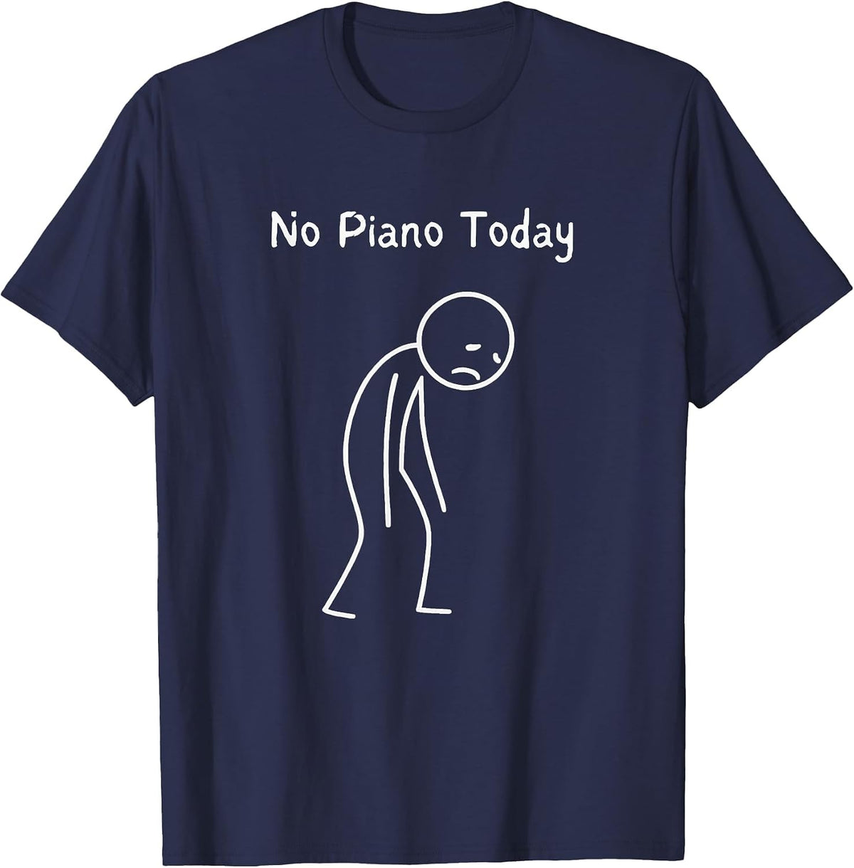 No Piano Today - Piano Lover Pianist Keyboard Player T-Shirt - Navy Blue