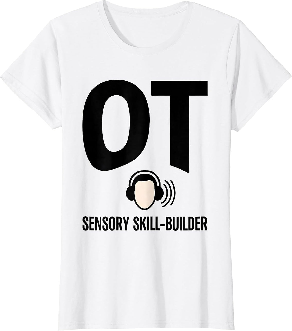 Women's OT Sensory Skill-Builder Occupational Therapy Professional T-Shirt - White