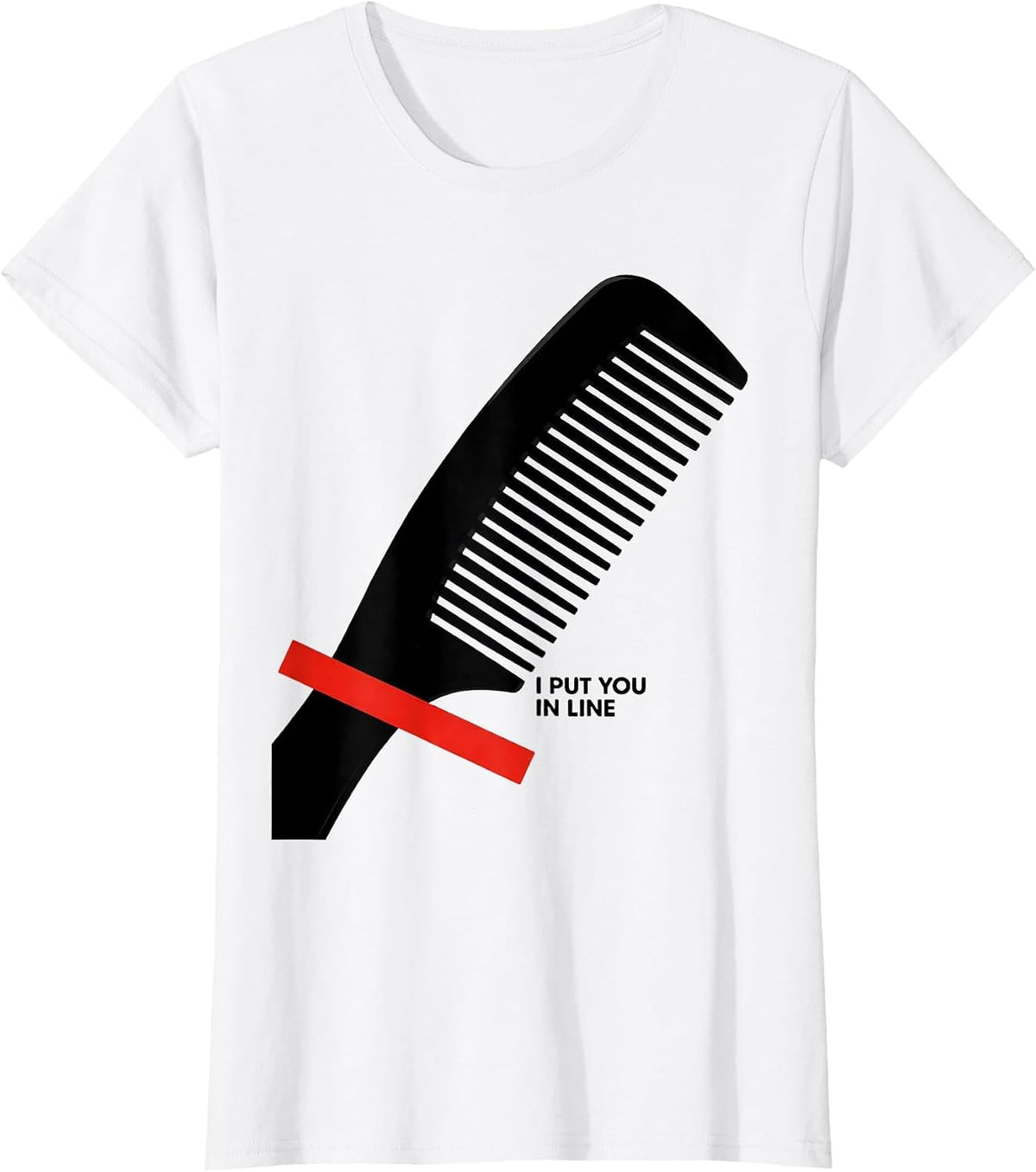 I Put You In Line Constructivist Barber Humor Gift T-Shirt - White