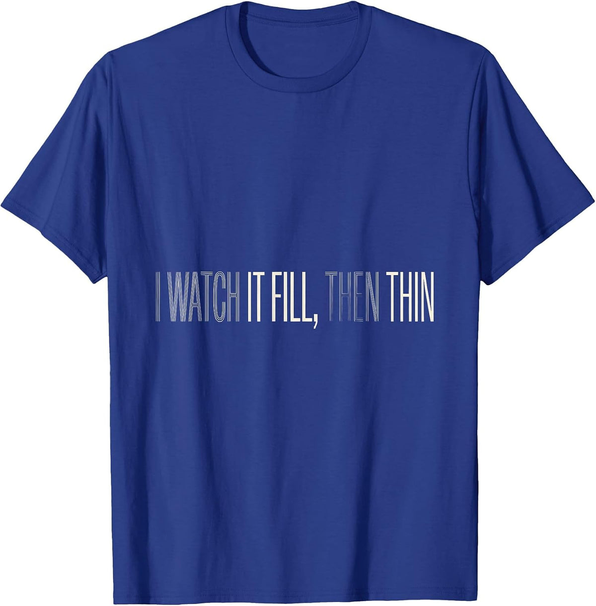 Men's I Watch It Fill, Then Thin Astronomy Lunar Cycle Moon Phase T-Shirt - Royal Blue