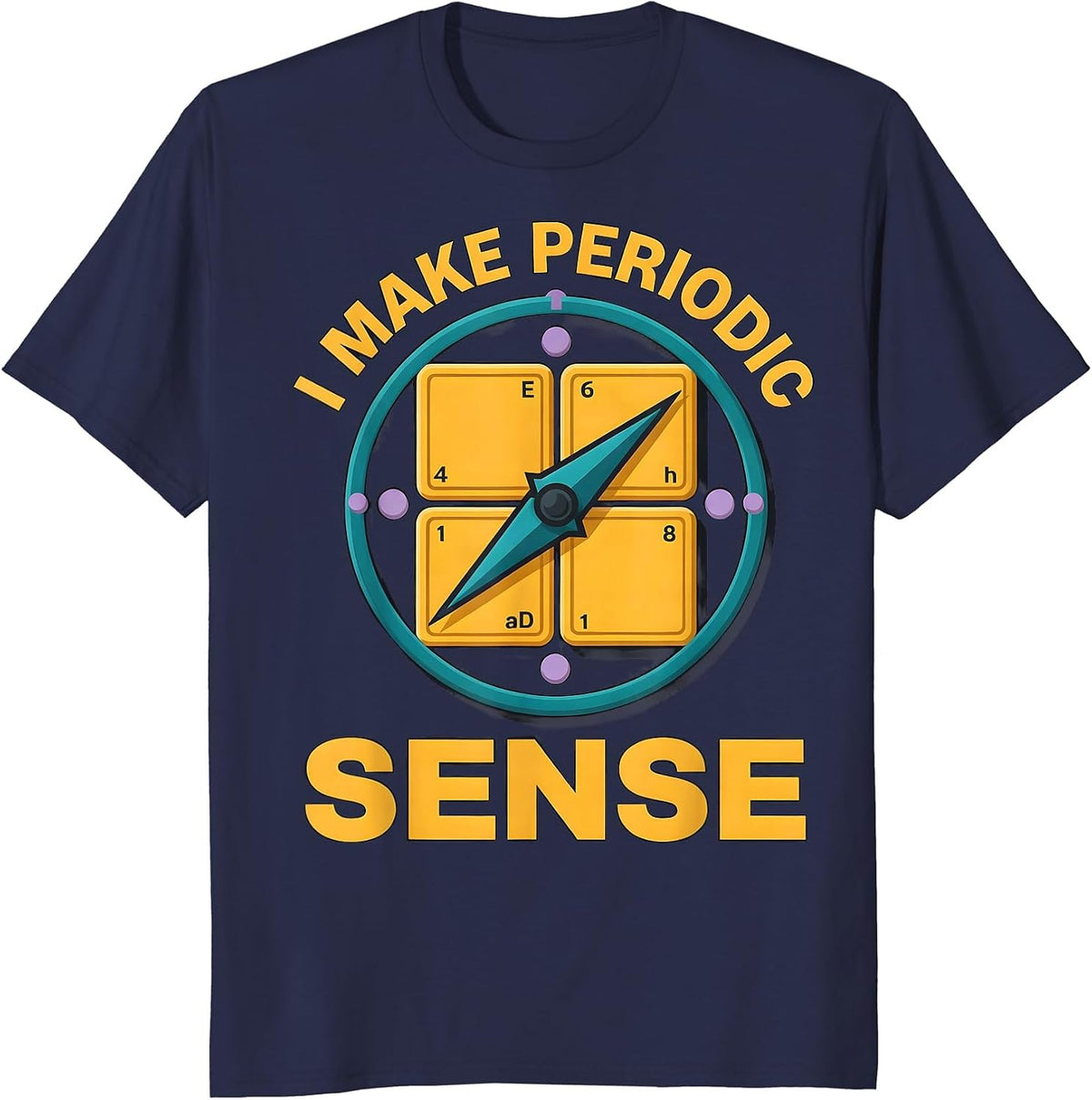 Men's I Make Periodic Sense Funny Science Nerd Gift Chemistry T-Shirt - Navy Blue