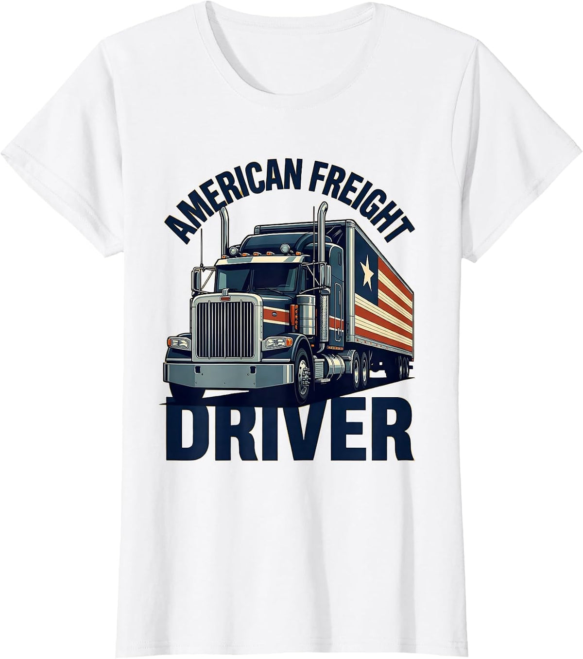 Women's American Freight Driver Patriotic Semi Truck Driver Gift T-Shirt - White