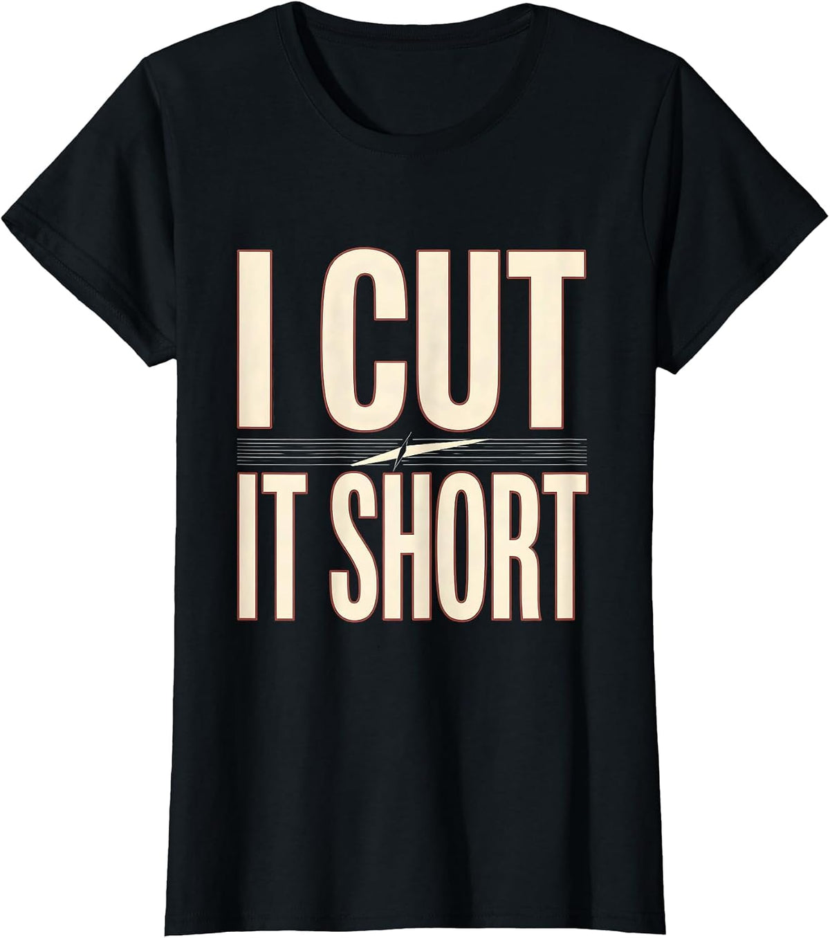 Women's I Cut It Short Funny Hairdresser Hairstylist Barber Trade T-Shirt - Black