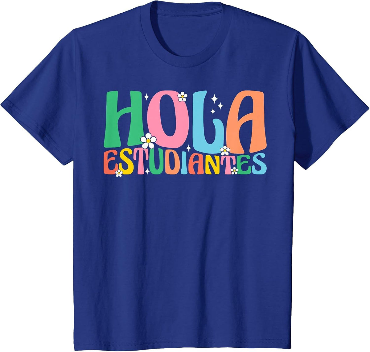Hola Estudiantes Maestra Back to School Spanish Teacher T-Shirt - Royal Blue
