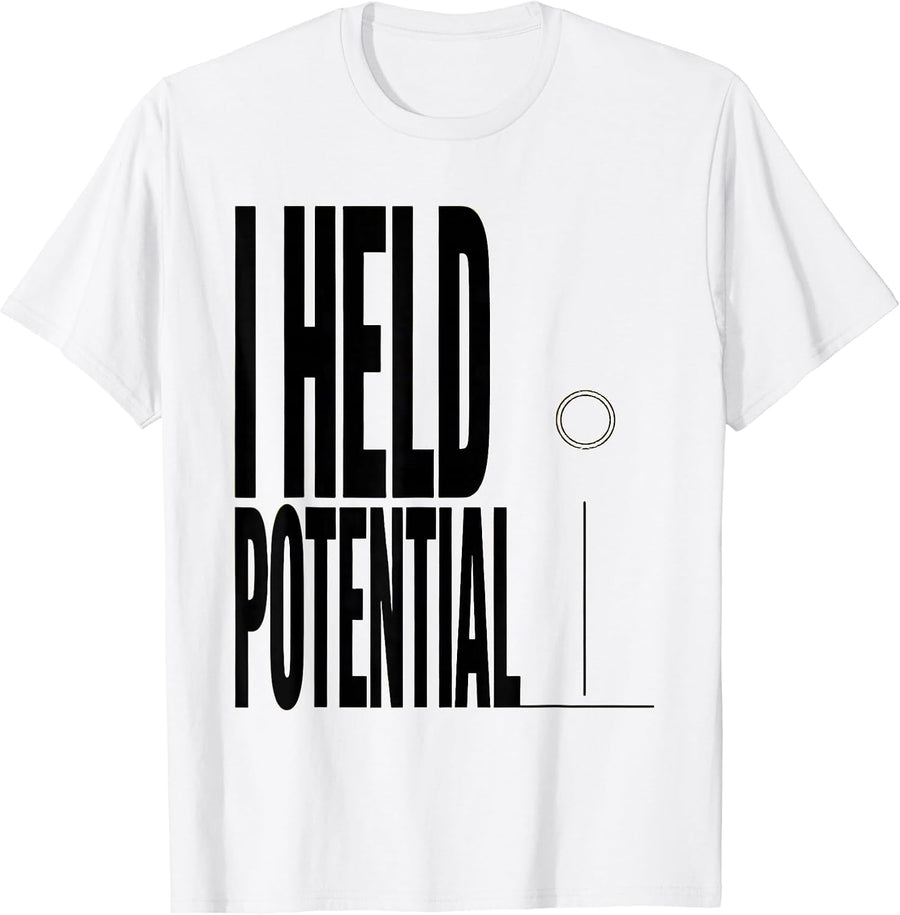 Men's I Held Potential Funny Physics Pun Humor T-Shirt - White